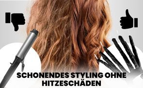 Hitzefreies Styling