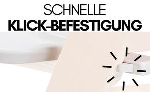 Schnelle Klick-Befestigung am Hochstuhl