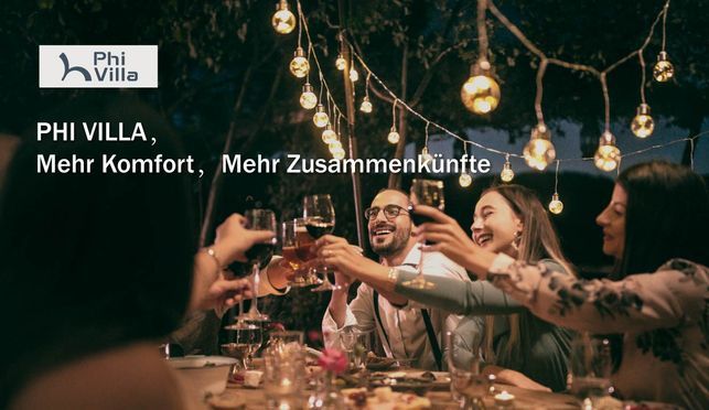 PHI VILLA Mehr Komfort, Mehr Zusammenkünfte